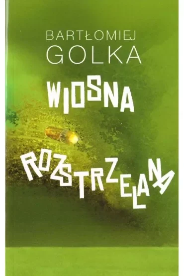 Wiosna rozstrzelana