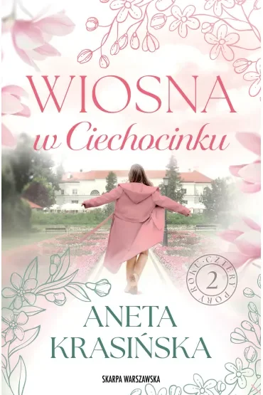 Wiosna w Ciechocinku. Cztery pory roku. Tom 2