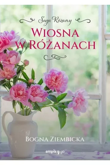 Wiosna w Różanach. Różany. Tom 2