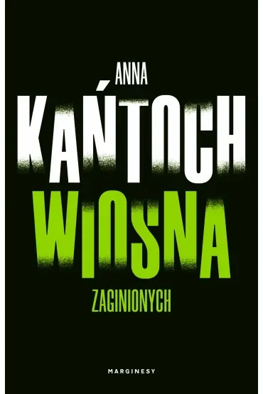 Wiosna zaginionych. Krystyna Lesińska. Tom 1