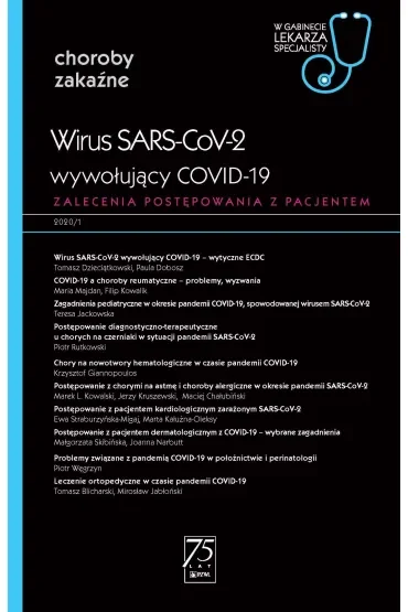 Wirus SARS-CoV-2, wywołujący COVID-19. Zagadnienia postępowania z pacjentem. Choroby zakaźne. W gabinecie lekarza specjalisty