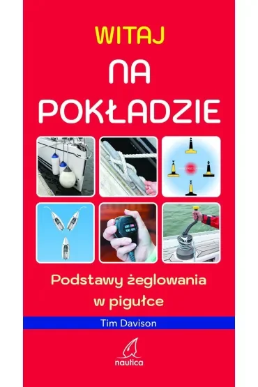 Witaj na pokładzie. Podstawy żeglowania w pigułce