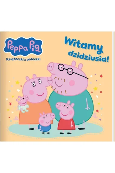 Witamy dzidziusia! Świnka Peppa. Książeczki z półeczki