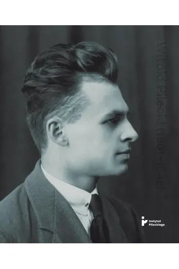 Witold Pilecki (1901-1948)