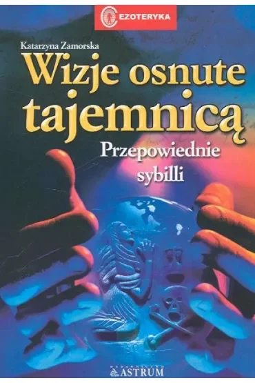 Wizje osnute tajemnicą. Przepowiednie Sybilli