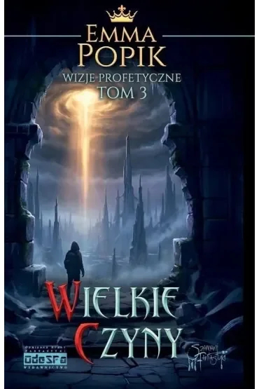 Wizje profetyczne T.3 Wielkie czyny