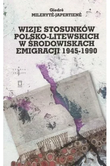 Wizje stosunków polsko-litewskich