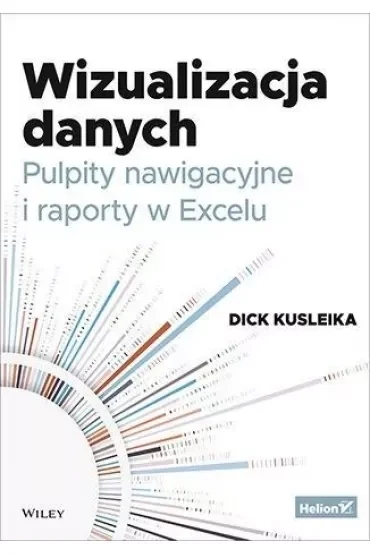 Wizualizacja danych. Pulpity nawigacyjne i raporty w Excelu