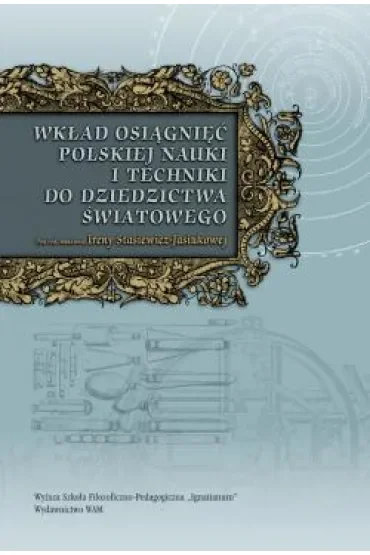 Wkład osiągnięć polskiej nauki i techniki do dziedzictwa światowego