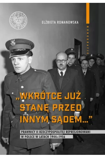 Wkrótce już stanę przed innym sądem