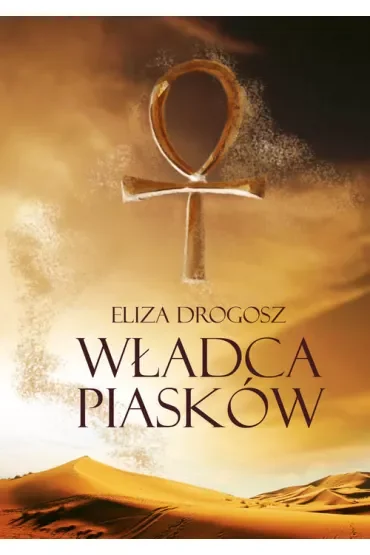 Władca Piasków. Księga Ankh. Tom 1