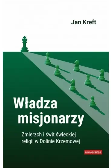 Władza misjonarzy. Zmierzch i świt świeckiej