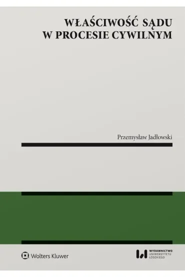 Właściwość sądu w procesie cywilnym