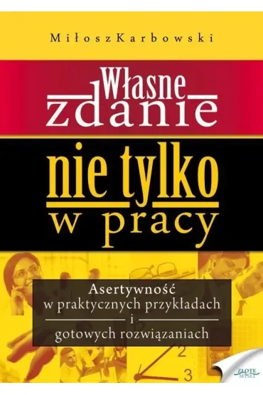Własne zdanie. Nie tylko w pracy