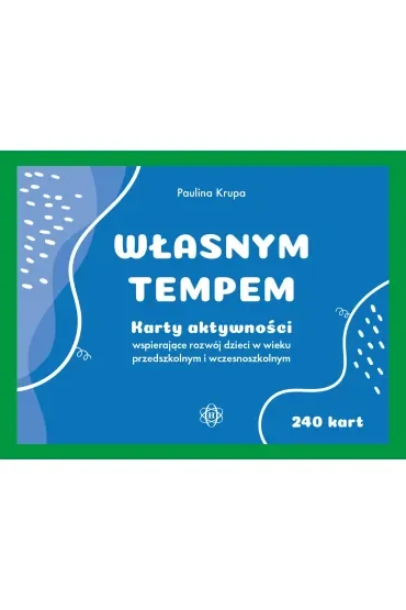 Własnym tempem karty aktywności wspierające rozwój dzieci w wieku przedszkolnym i wczesnoszkolnym