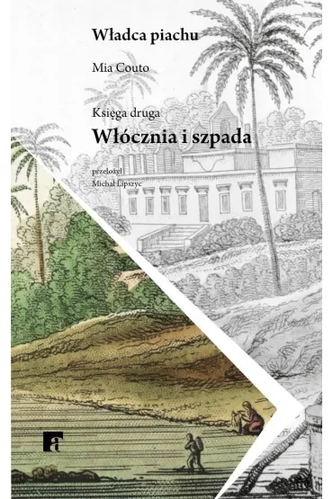 Włócznia i szpada. Trylogia Władca piachu. Księga 2