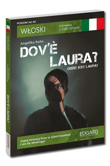 Włoski. Kryminał z ćwiczeniami. Dov’è Laura? Gdzie jest Laura?