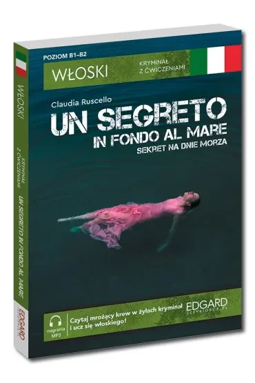 Włoski. Kryminał z ćwiczeniami. Un segreto in fondo al mare. Sekret na dnie morza