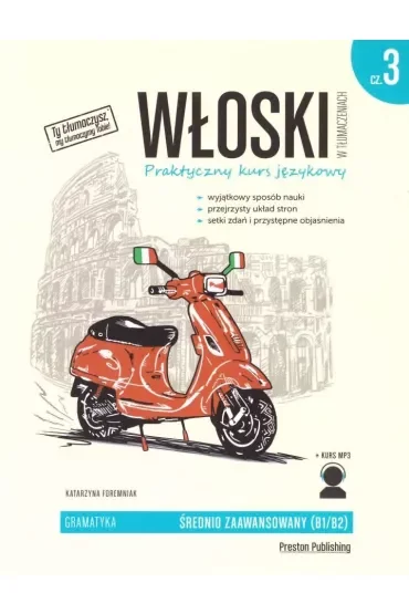 Włoski w tłumaczeniach Gramatyka Część 3 Poziom B1-B2