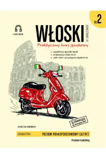 Włoski w tłumaczeniach. Gramatyka. Część 2