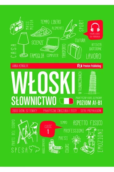 Włoski w tłumaczeniach Słownictwo Część 1 Poziom A1-B1