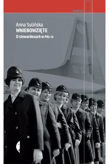 Wniebowzięte. O stewardesach w PRL-u