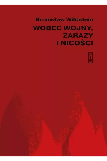 Wobec wojny zarazy i nicości