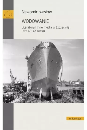 Wodowanie. Literatura i inne media w Szczecinie. Lata 60. XX wieku