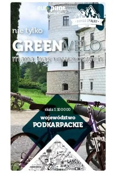 Województwo podkarpackie. Nie tylko Green Velo. Mapa tras rowerowych
