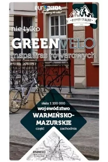 Województwo warmińsko-mazurskie. Część zachodnia. Nie tylko Green Velo. Mapa tras rowerowych