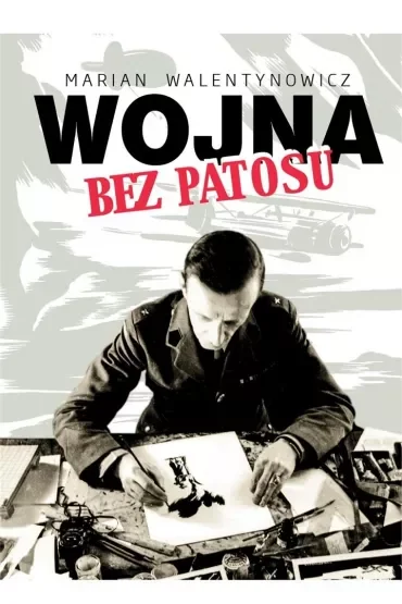 Wojna bez patosu