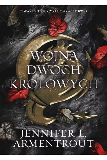 Wojna dwóch królowych. Krew i popiół. Tom 4