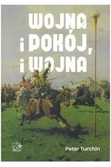 Wojna, pokój i wojna