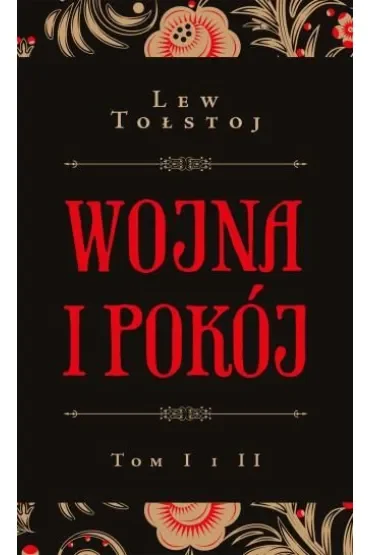 Wojna i pokój. Tomy 1-2