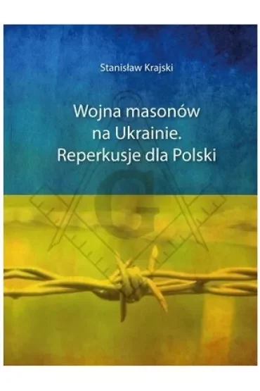 Wojna masonów na Ukrainie. Reperkusje dla Polski