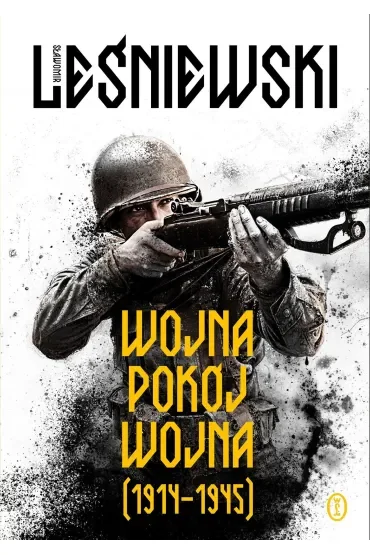Wojna – pokój – wojna (1914–1945)