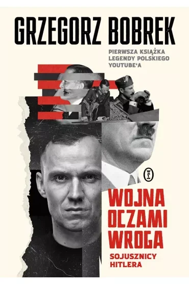 Wojna oczami wroga. Sojusznicy Hitlera