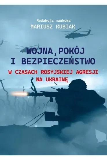 Wojna, pokój i bezpieczeństwo w czasach...