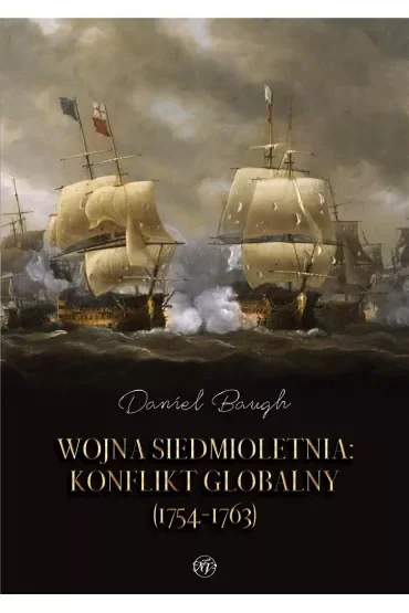 Wojna siedmioletnia. Konflikt globalny (1754-1763)