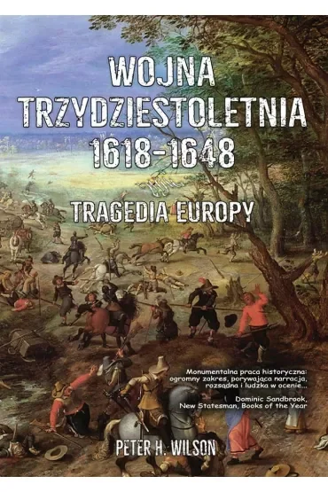 Wojna Trzydziestoletnia 1618-1648. Tragedia Europy