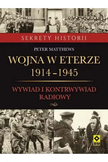 Wojna w eterze 1914-1945. Wyw.i kontrwyw. radiowy