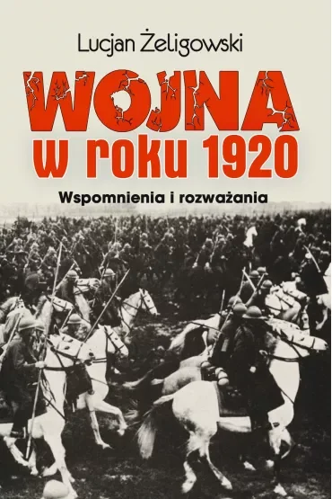 Wojna w roku 1920. Wspomnienia i rozważania