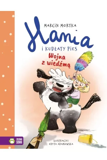 Wojna z wiedźmą. Hania i kudłaty pies. Tom 3