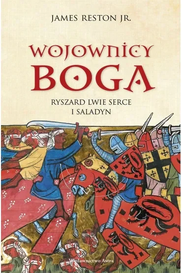 Wojownicy Boga. Ryszard Lwie Serce i Saladyn