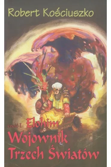 Wojownik Trzech Światów. Część I Elohim