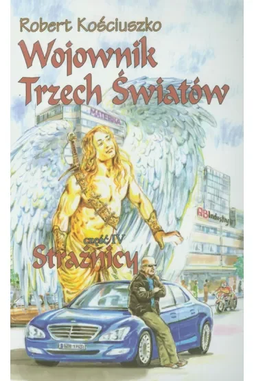 Wojownik Trzech Światów. Część IV. Strażnicy