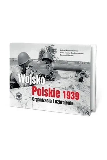 Wojsko Polskie 1939. Organizacja i uzbrojenie w.2