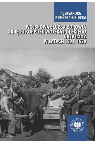 Wojskowa służba zdrowia Okręgu Korpusu Wojska Polskiego nr IV Łódź w latach 1921–1939