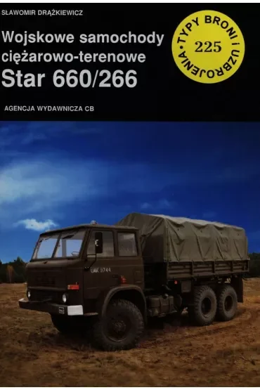 Wojskowe samochody ciężarowo-terenowe Star 660/266 (TBiU 225). Typy broni i uzbrojenia
