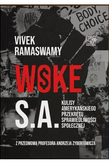 Woke S.A. Kulisy amerykańskiego przekrętu sprawiedliwości społecznej